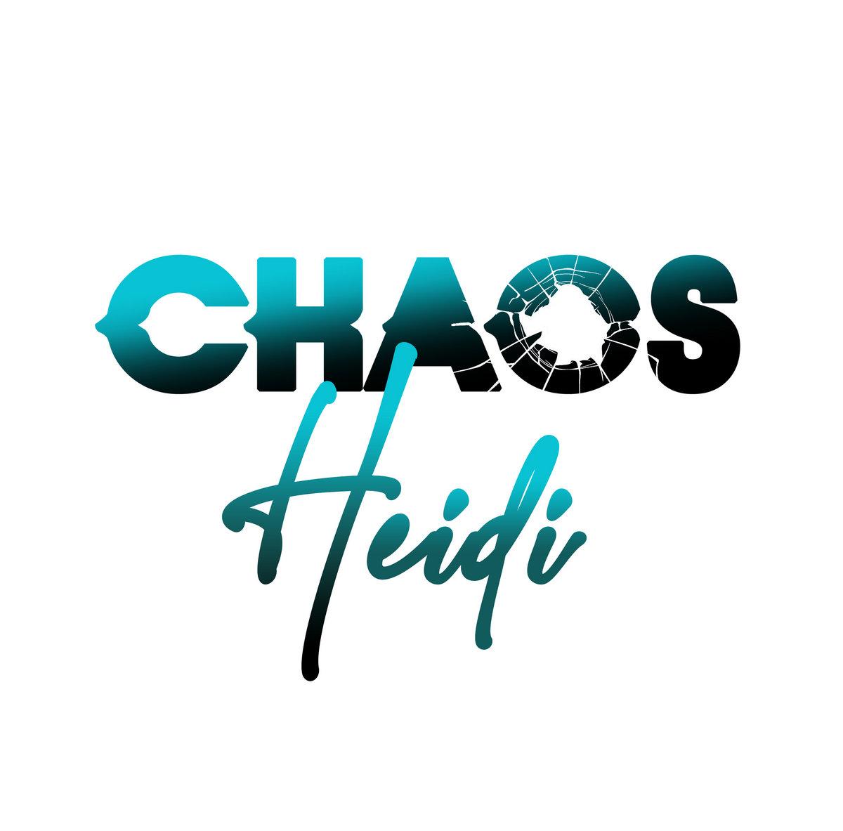 Chaos heidi 3